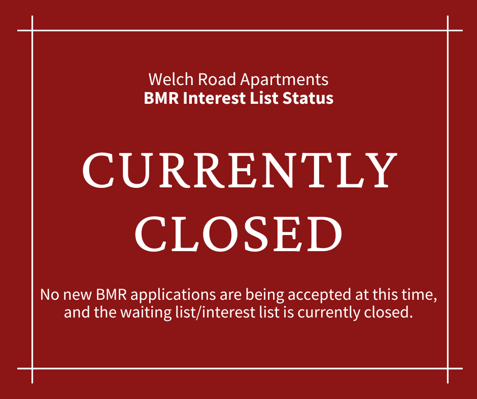 Welch Road Apartments BMR Interest List is Currently Closed